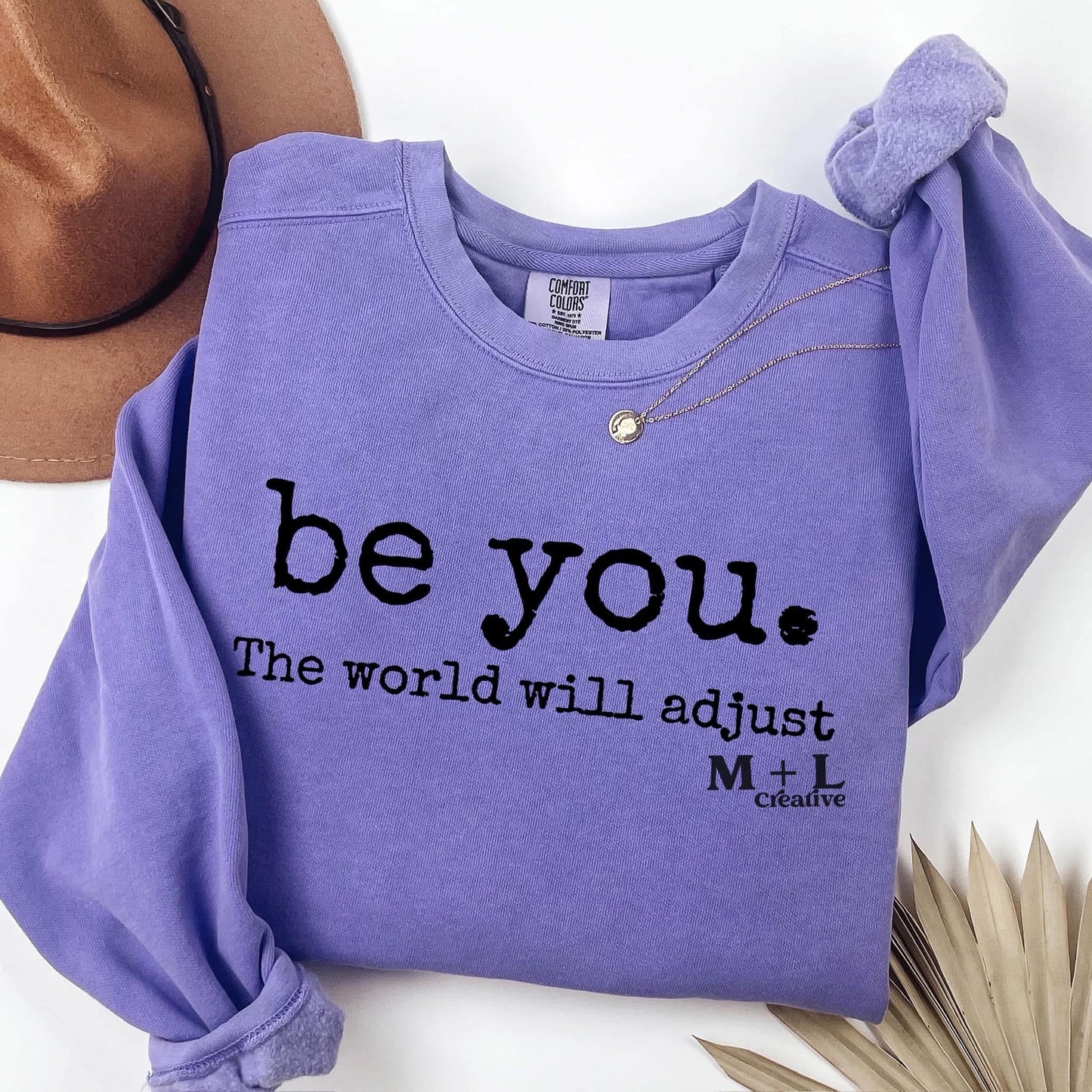 Be You The World Will Adjust