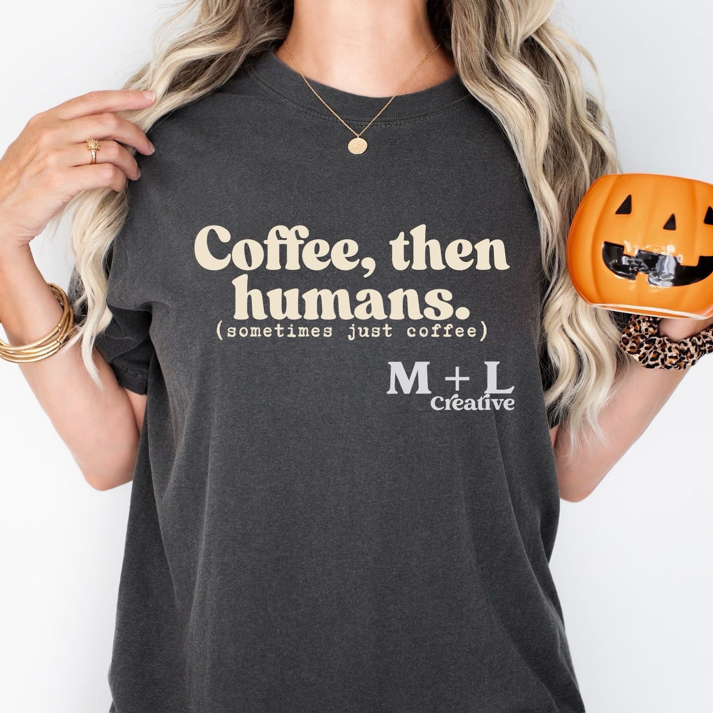 Coffee, Then Humans (Beige Ink)