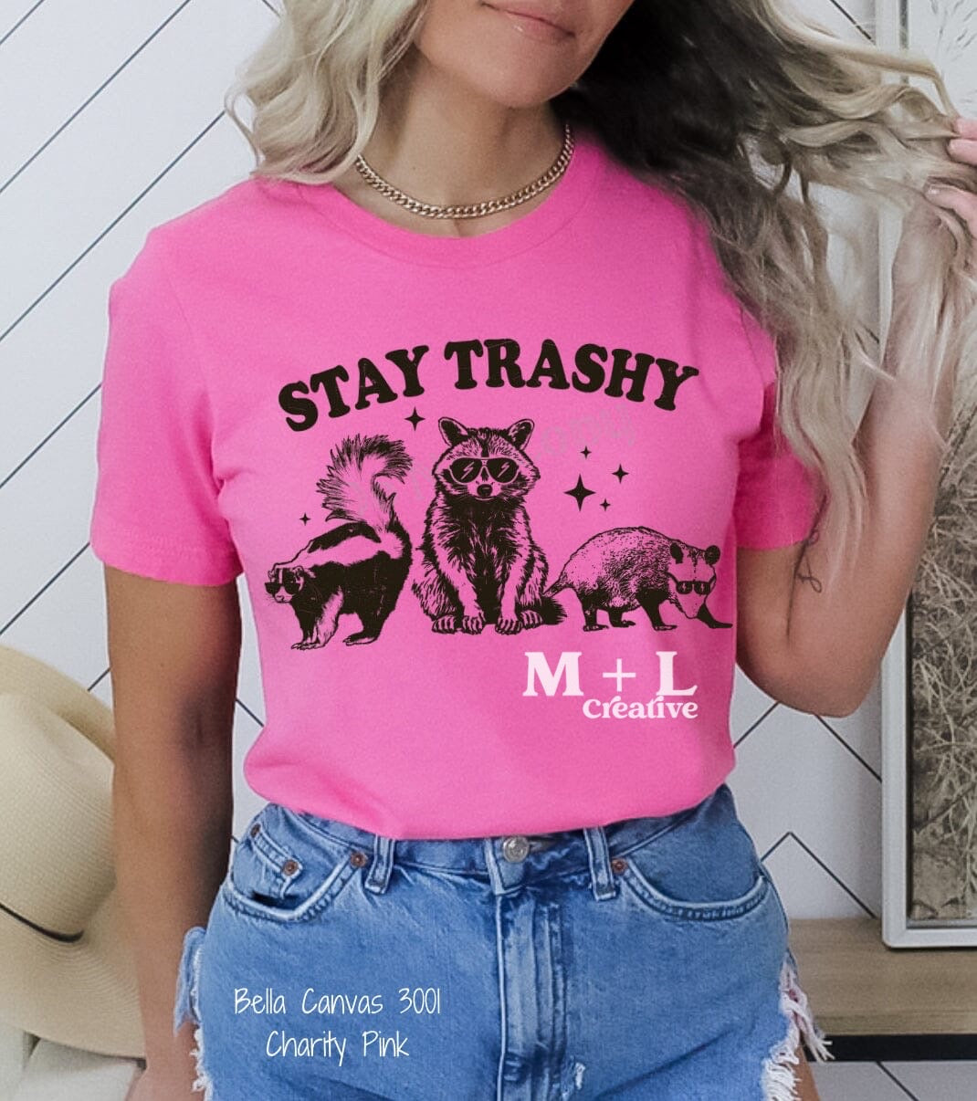 Stay Trashy