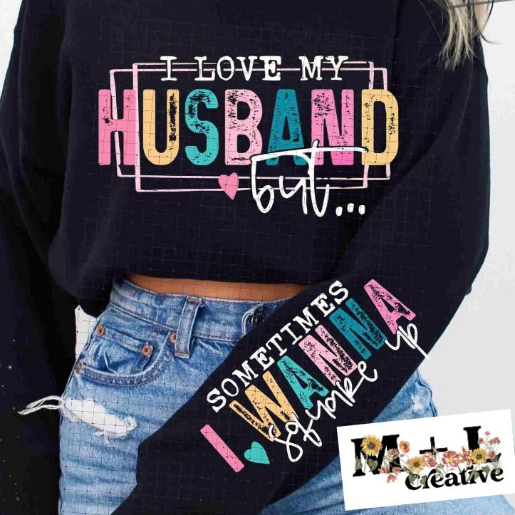 I Love My Husband (white writing)
