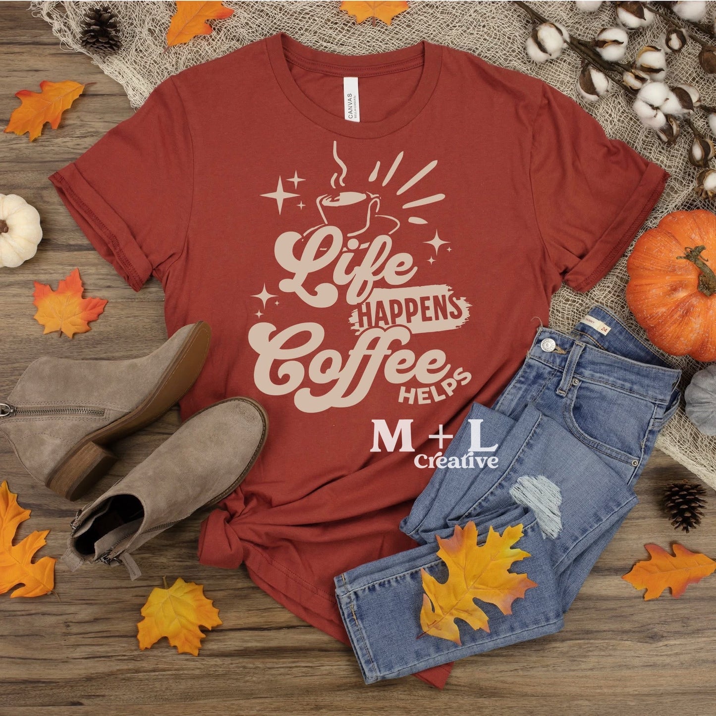 Life Happens Coffee Helps