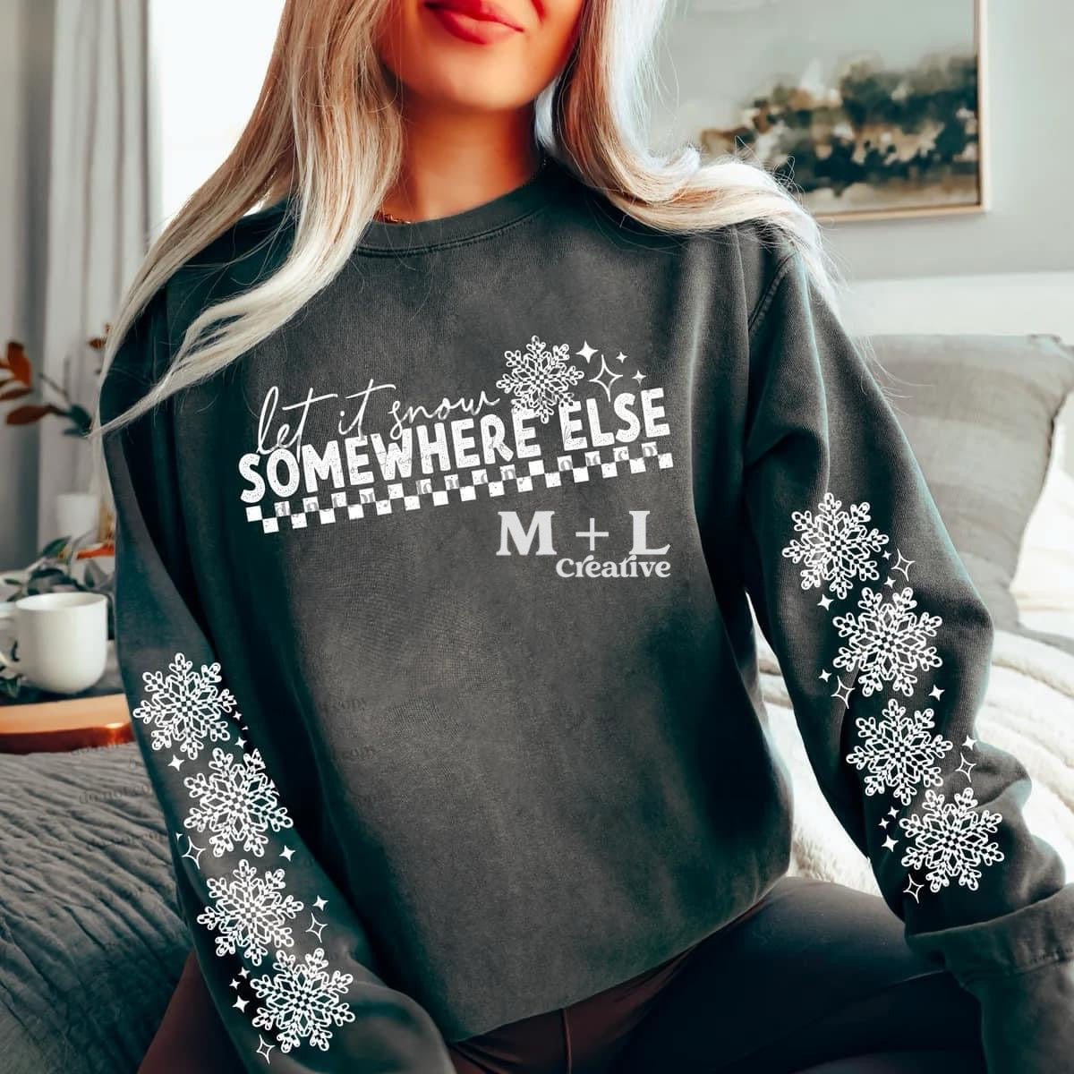 Let it Snow Somewhere Else