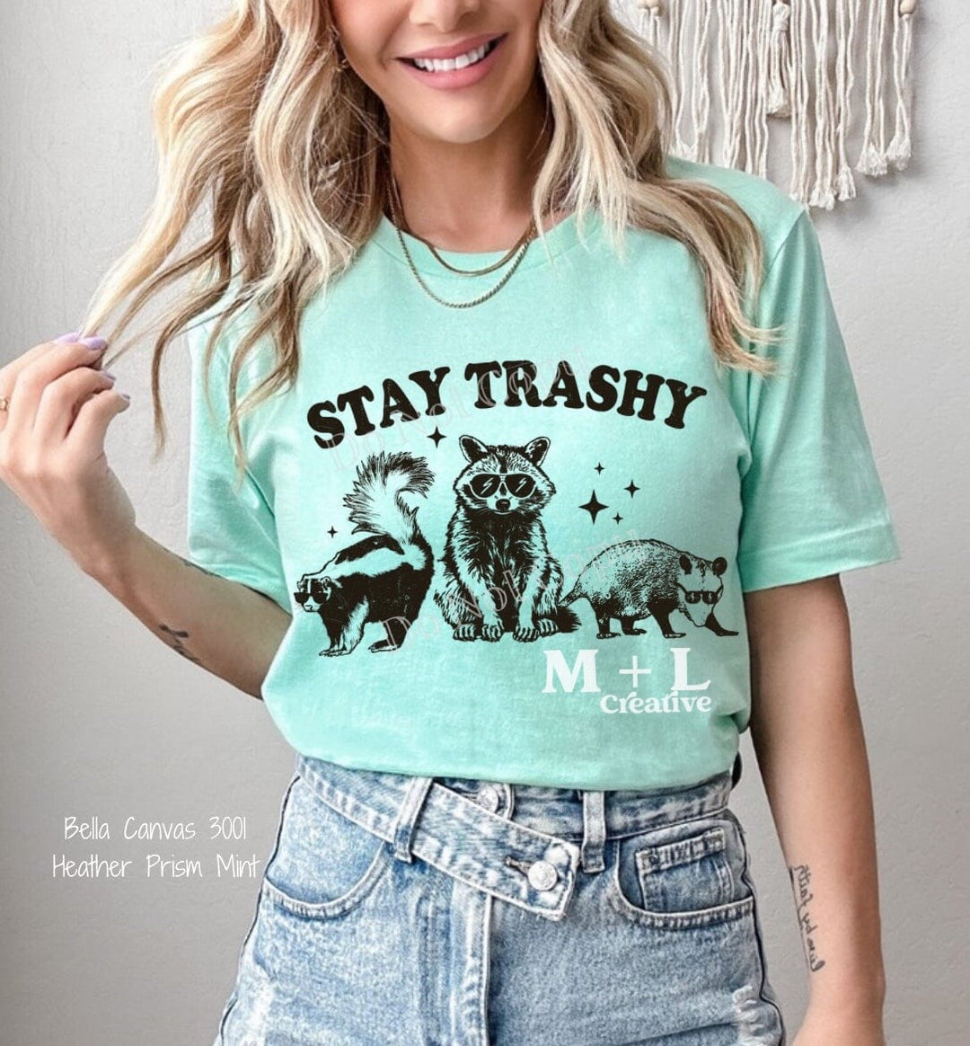 Stay Trashy