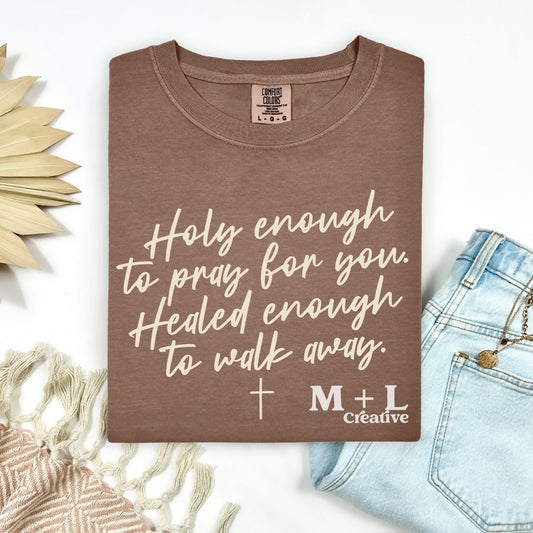 Holy Enough To Pray for You