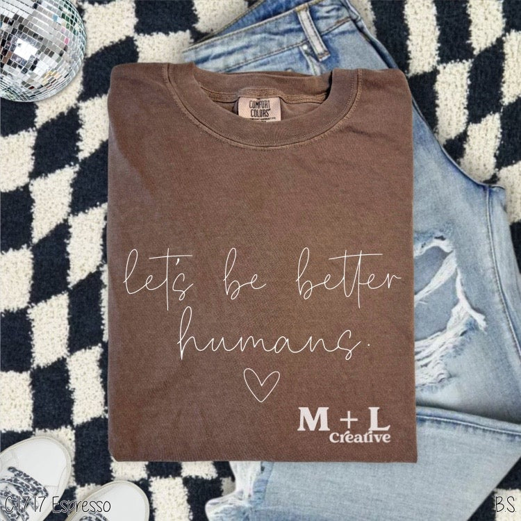 Let’s Be Better Humans Heart