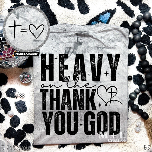 Heavy on Thank You God