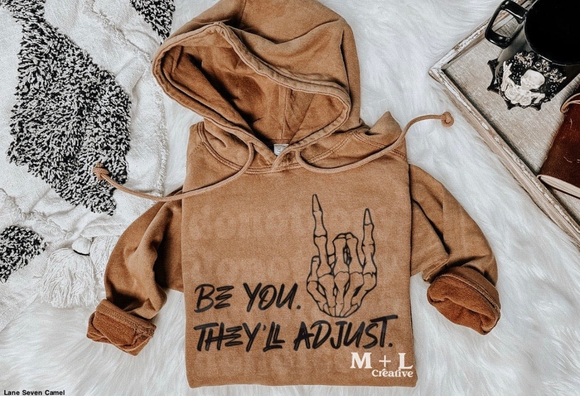 Be you. They’ll Adjust.