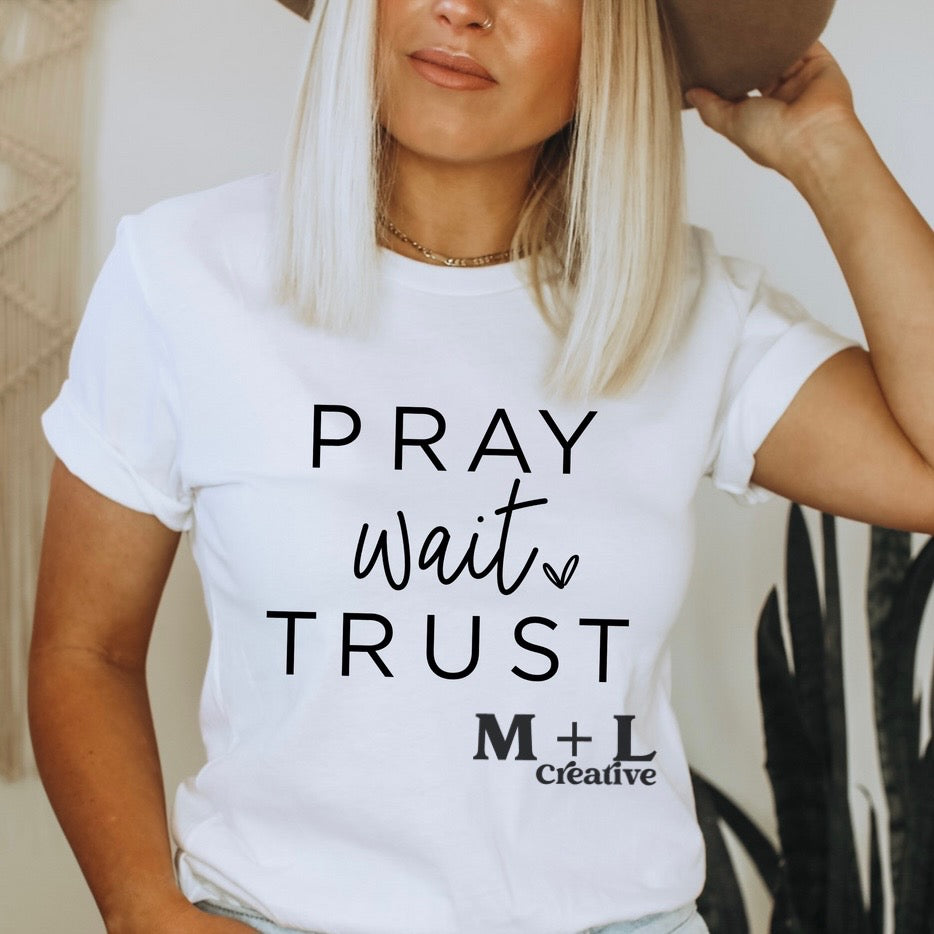 Pray Wait Trust