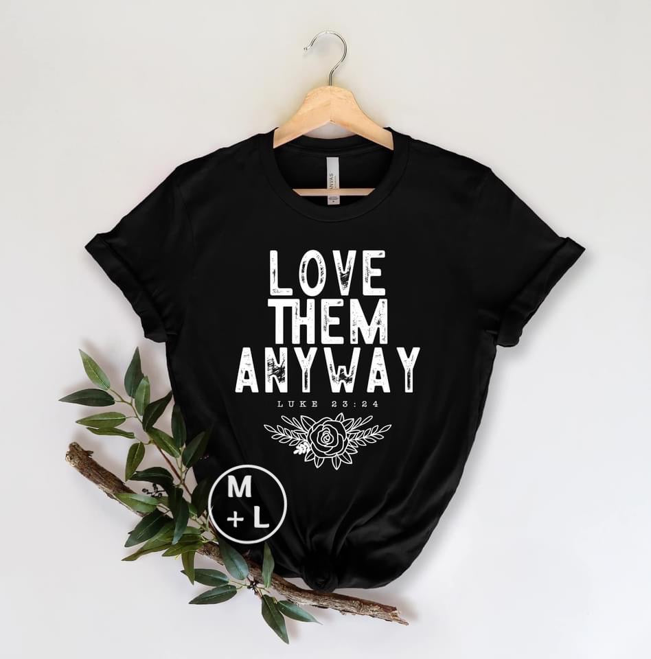 Love them anyways