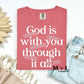 God is With You Through It All