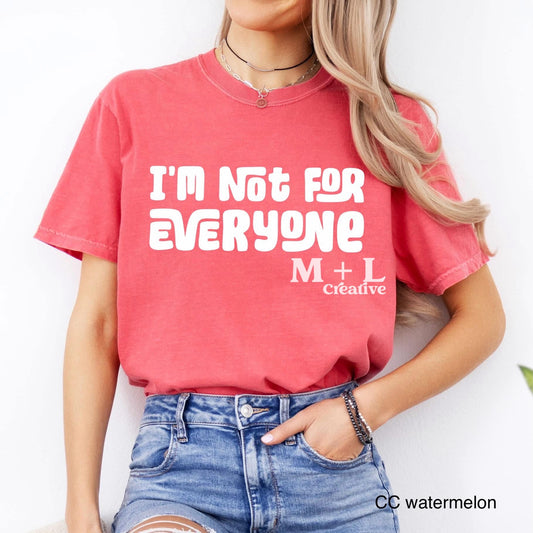 I’m Not For Everyone