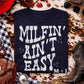 Milfin’ Ain’t Easy