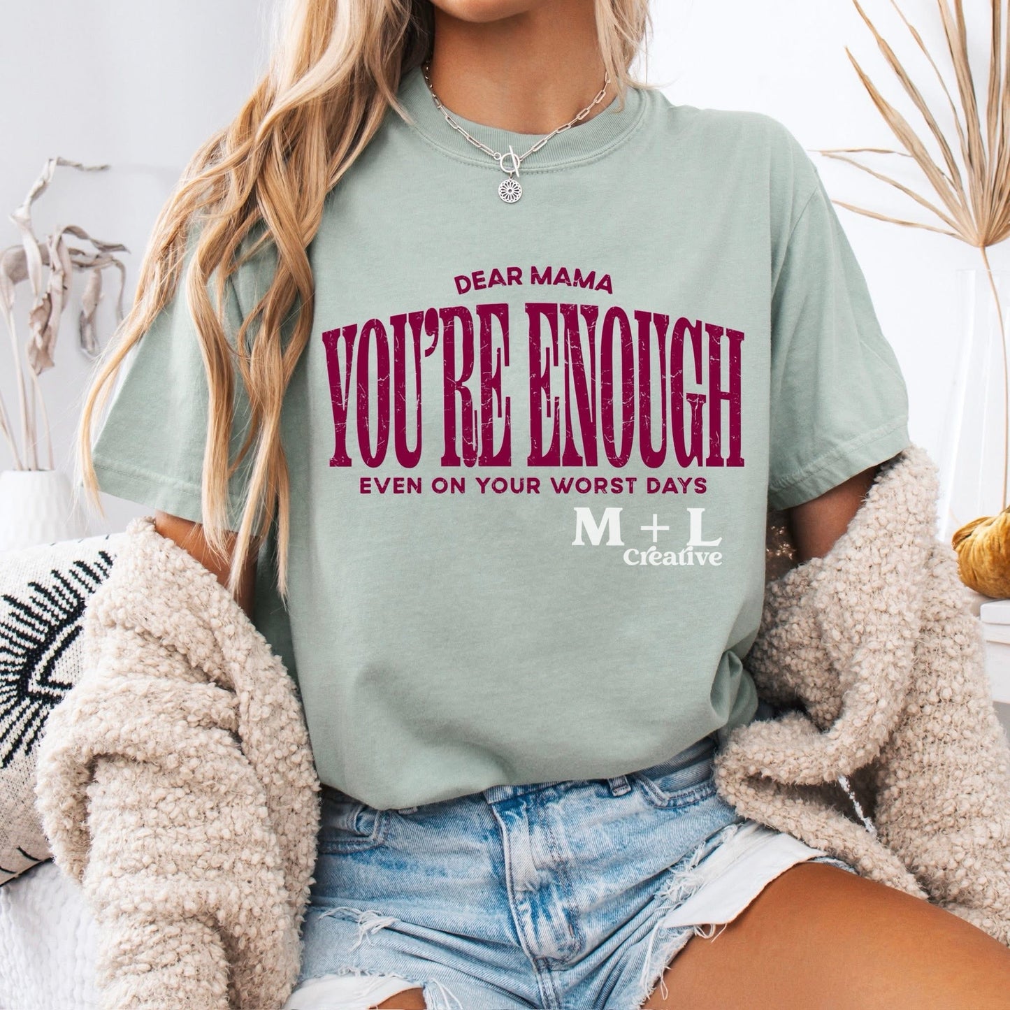 Dear Mama You’re Enough