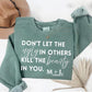 Don’t Let The Ugly Kill The Beauty