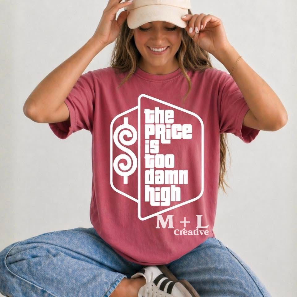 The Price is Too Damn High