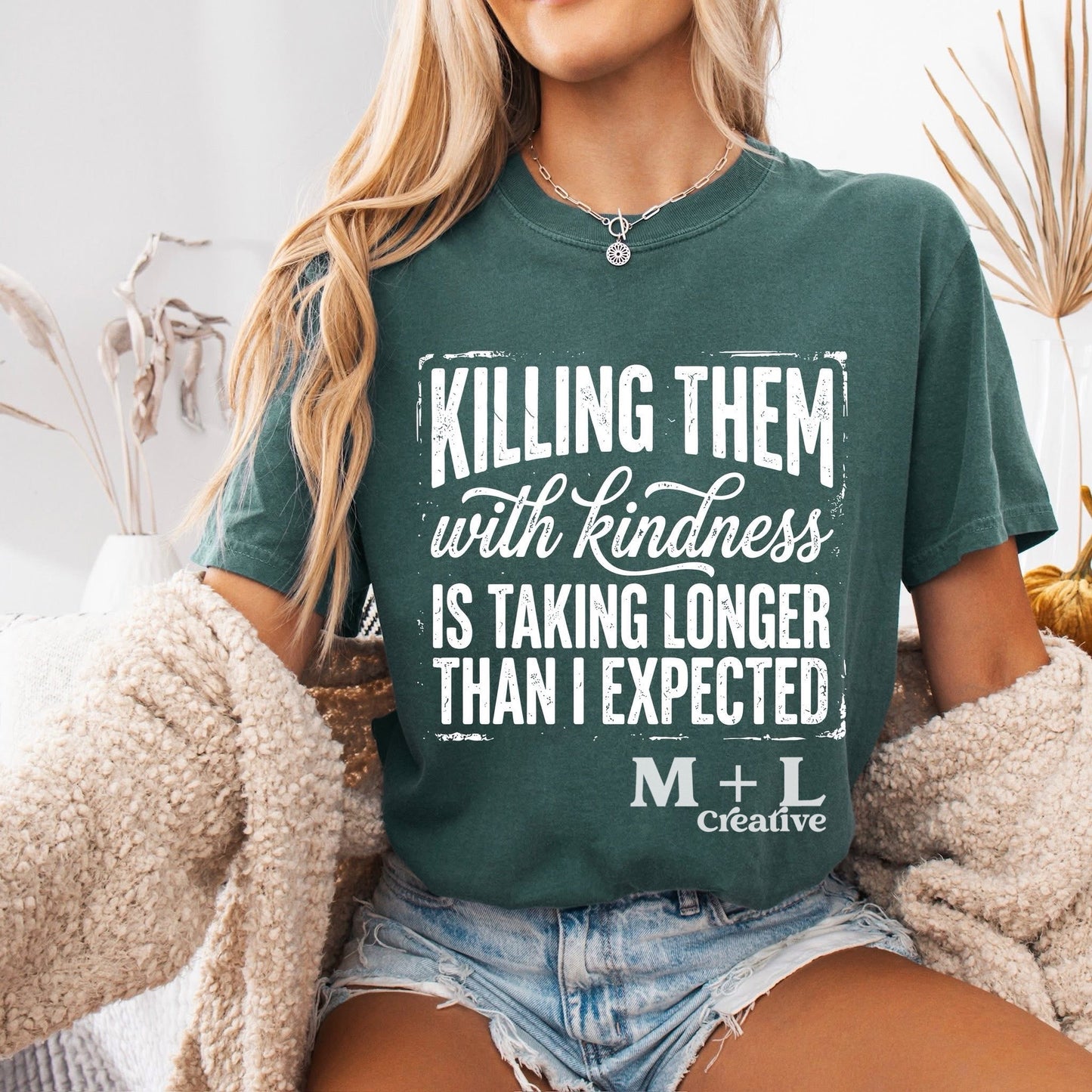 Killing Them With Kindness