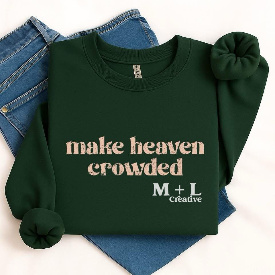 Make Heaven Crowded