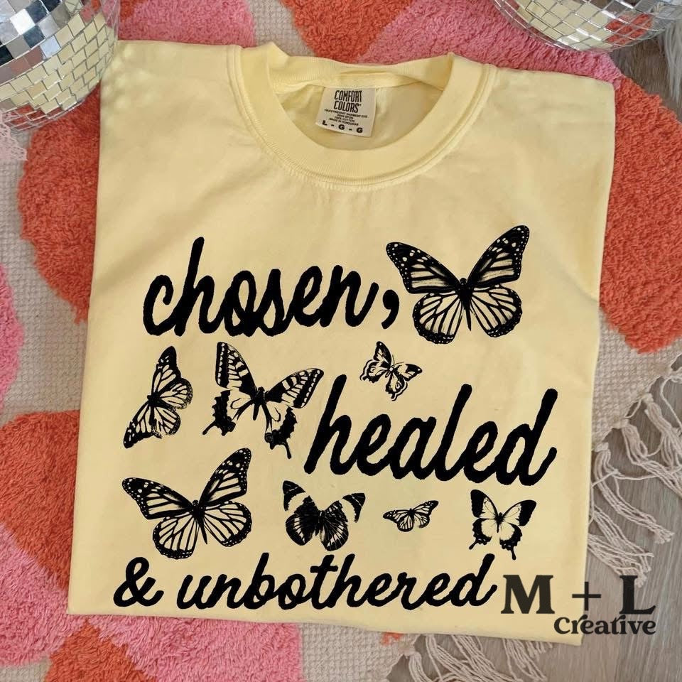 Chosen, Healed, and Unbothered