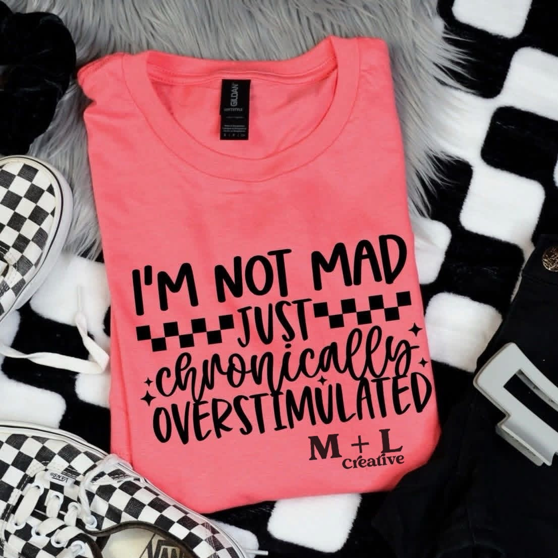 Not Mad Chronically Overstimulated