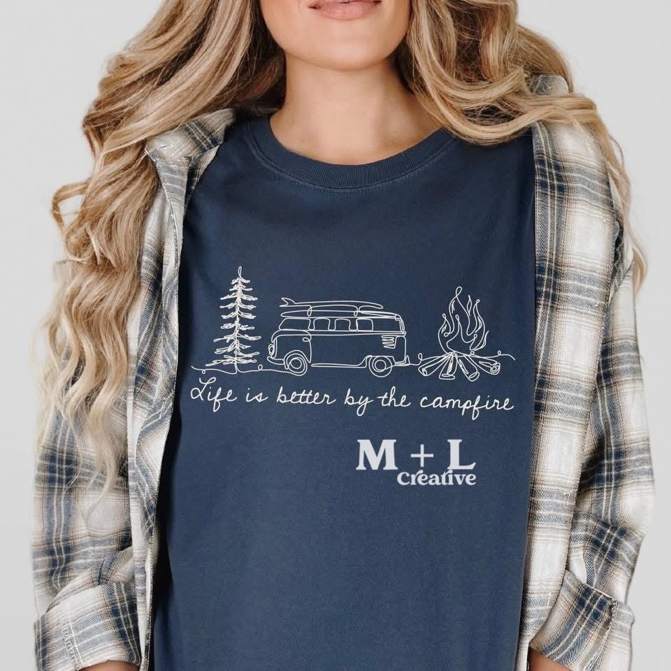 Life is Better by the Campfire