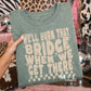 We’ll Burn That Bridge