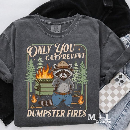 Only You Can Prevent Dumpster Fires
