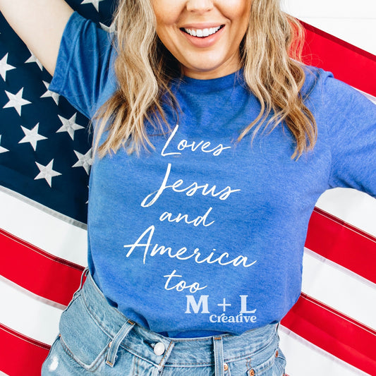 Loves Jesus and America Too