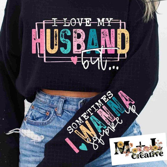 I Love My Husband (white writing)