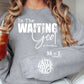In the Waiting God is Working