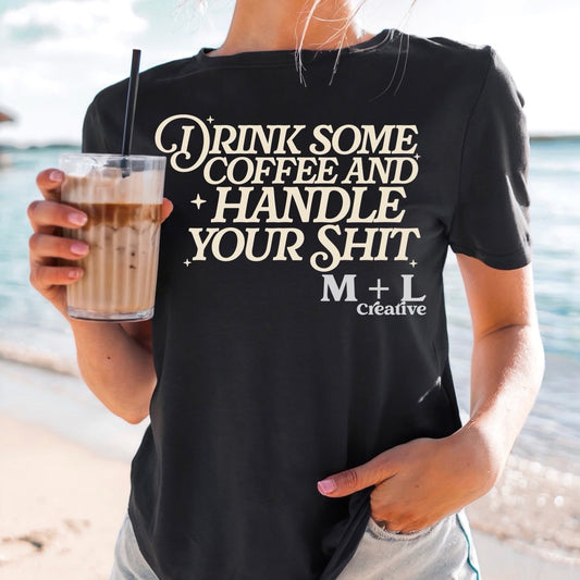 Drink Some Coffee Beige Ink
