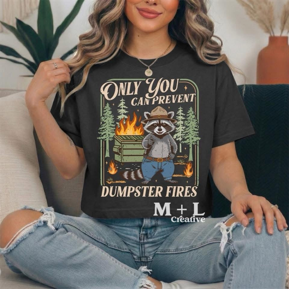 Only You Can Prevent Dumpster Fires