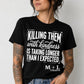 Killing Them With Kindness