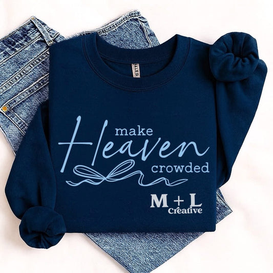 Make Heaven Crowded