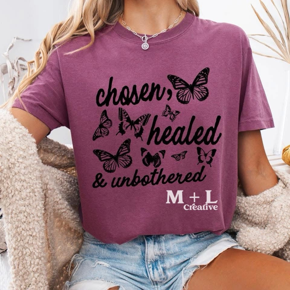 Chosen, Healed, and Unbothered
