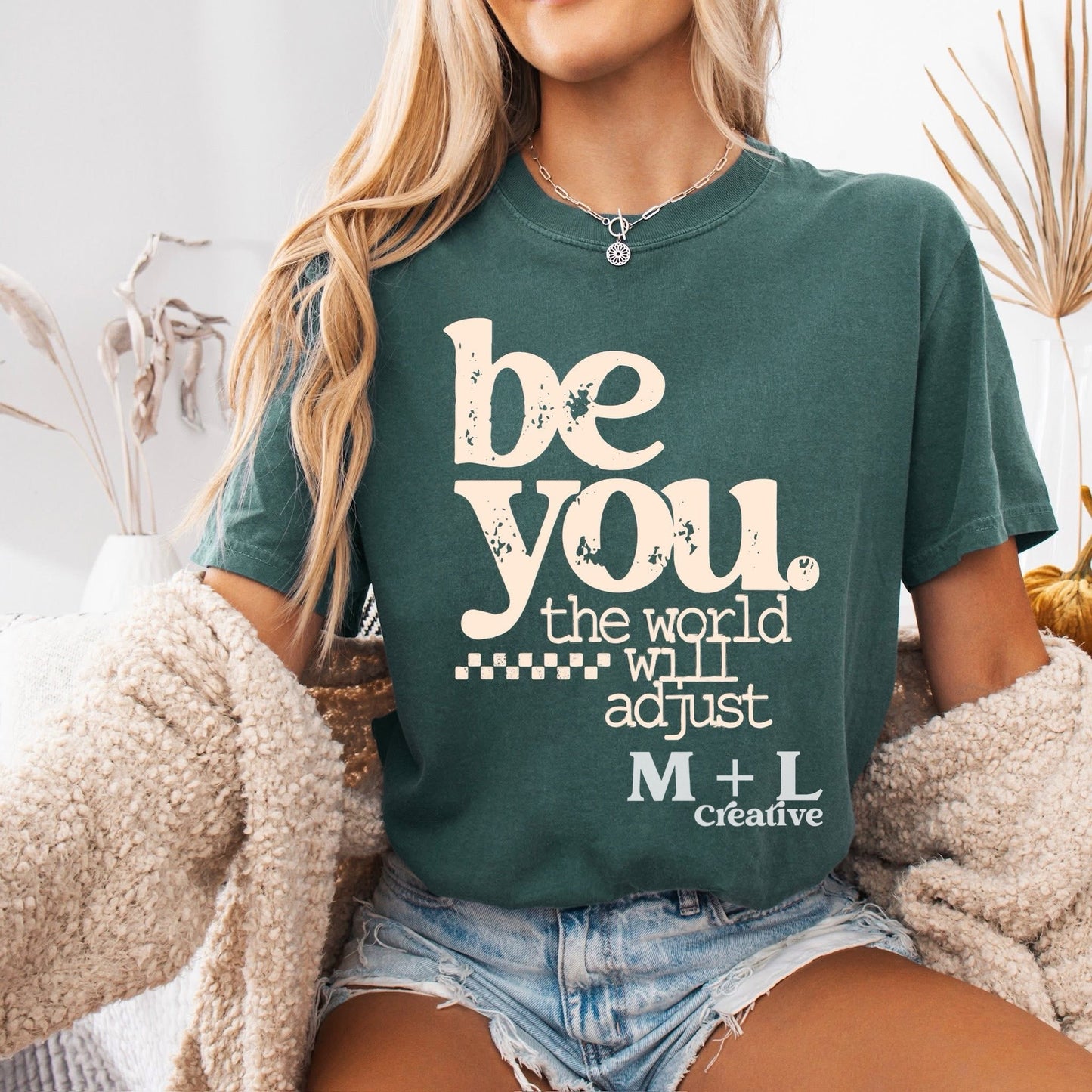 Be You The World Will Adjust