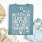 Life is Better in the Garden