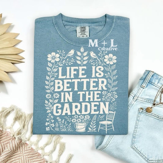 Life is Better in the Garden