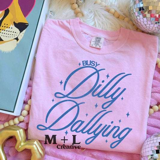 Busy Dilly Dallying