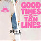 Good Times & Tan Lines