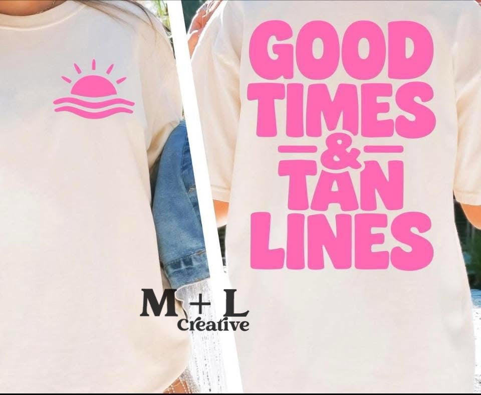 Good Times & Tan Lines