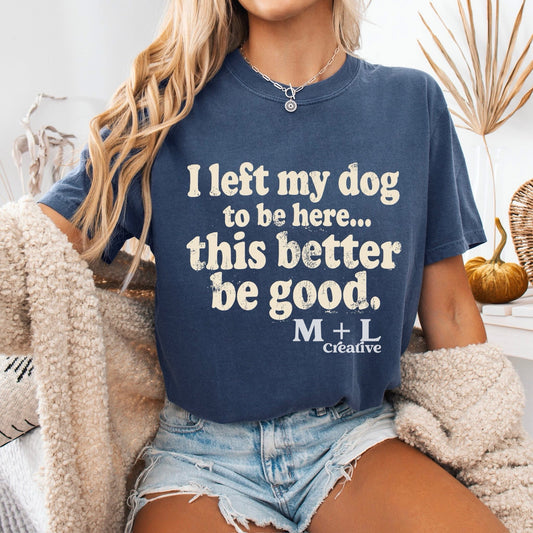 I Left My Dog To Be Here