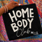 Homebody Club