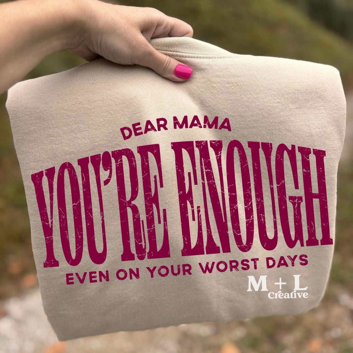Dear Mama You’re Enough