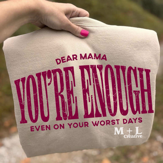 Dear Mama You’re Enough