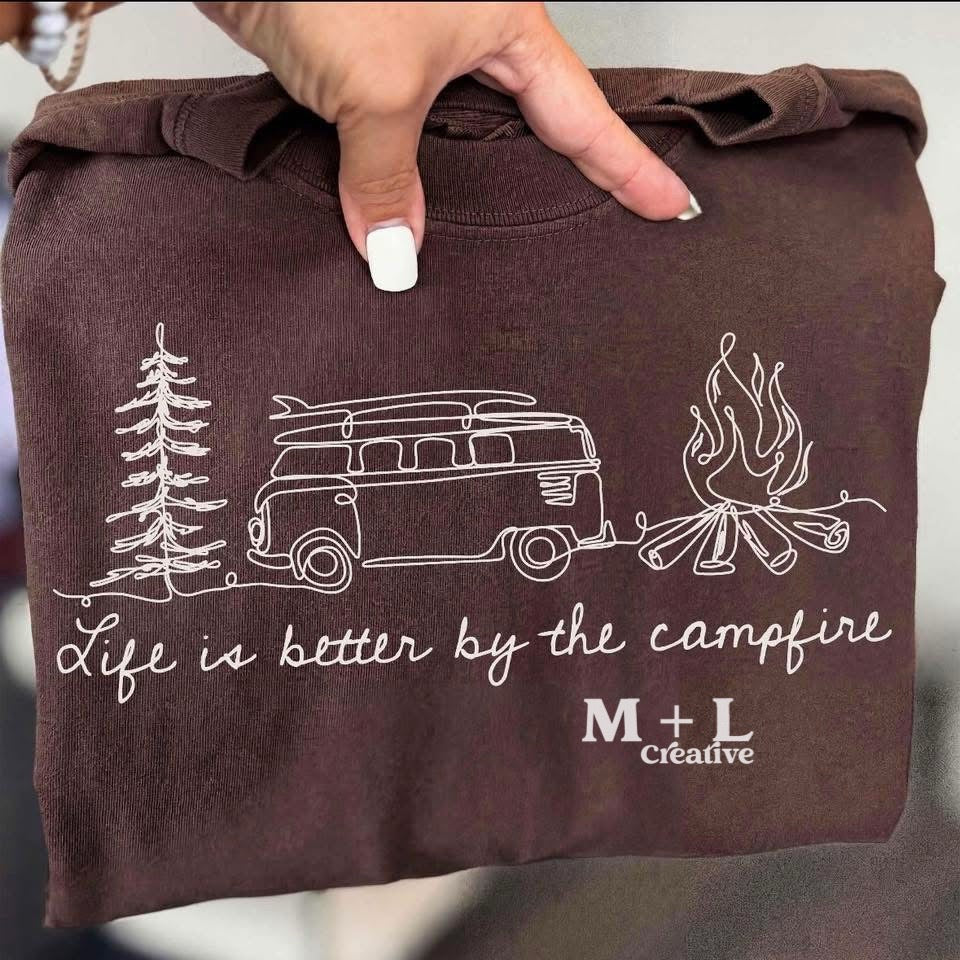 Life is Better by the Campfire