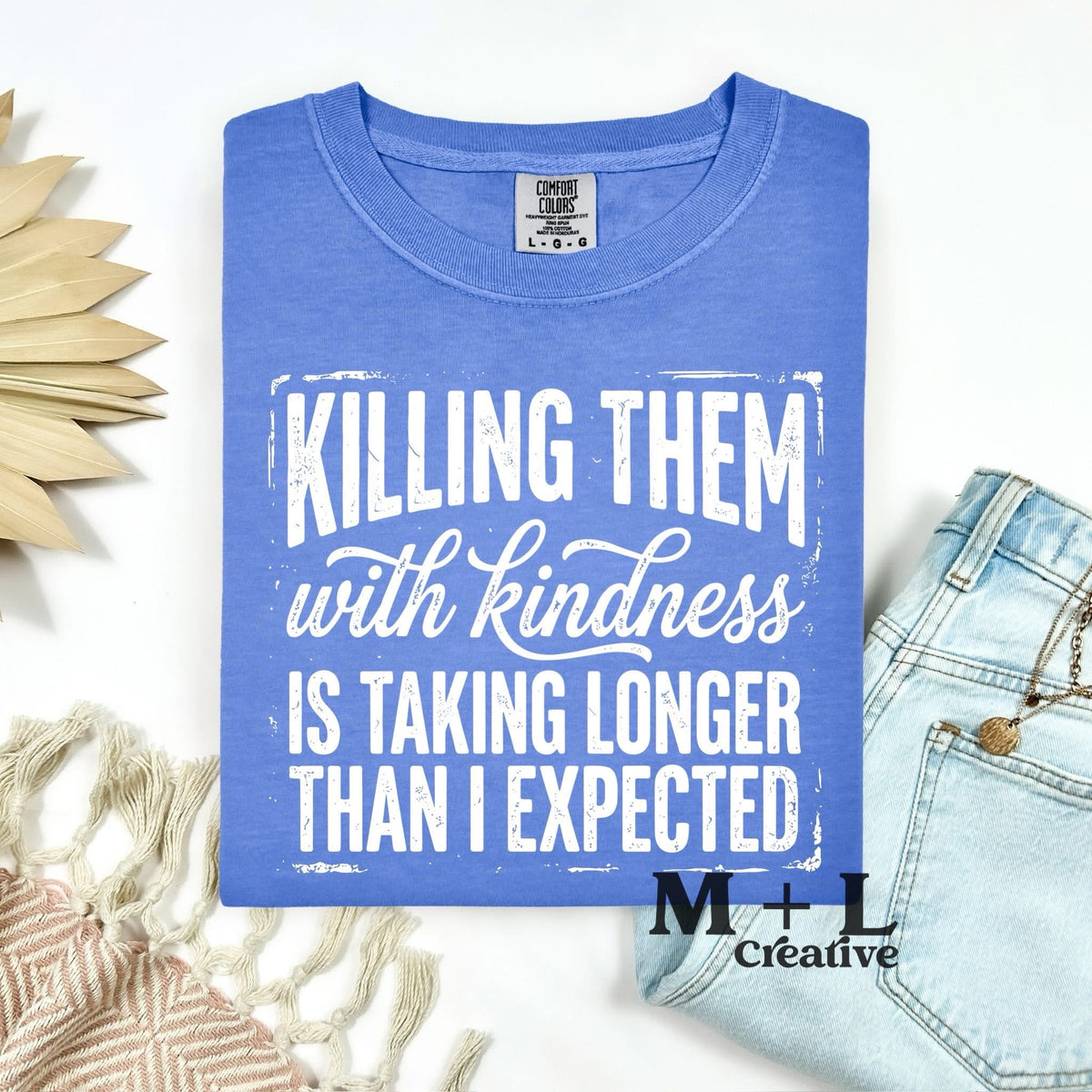 Killing Them With Kindness