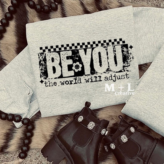 Be You the World Will Adjust