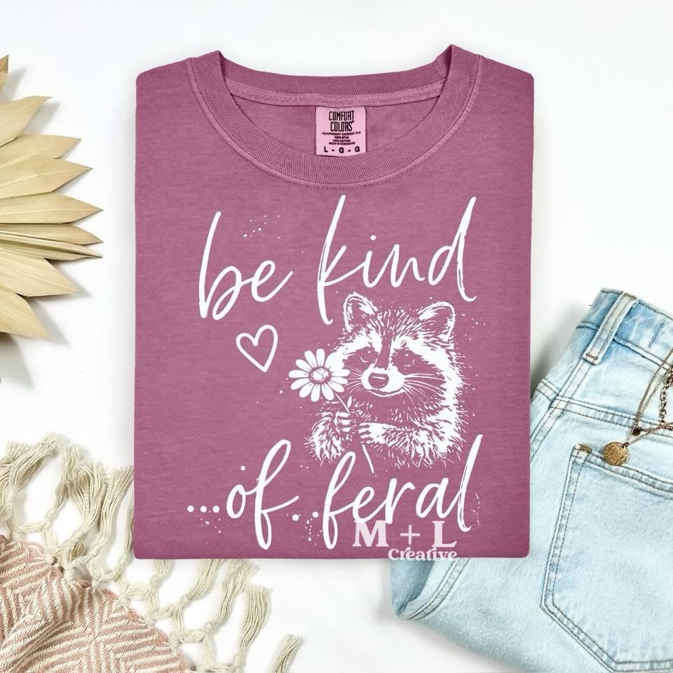 Be Kind Of Feral
