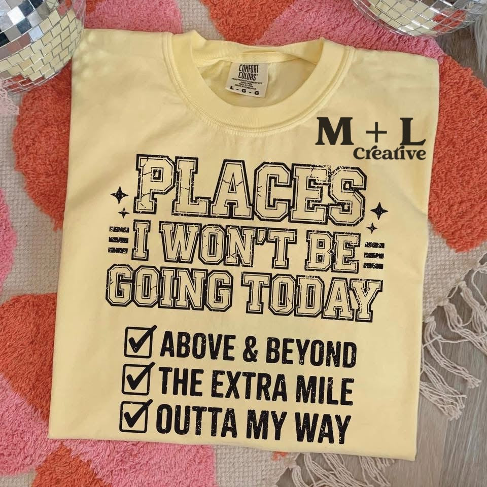 Places I Won’t Be Going Today