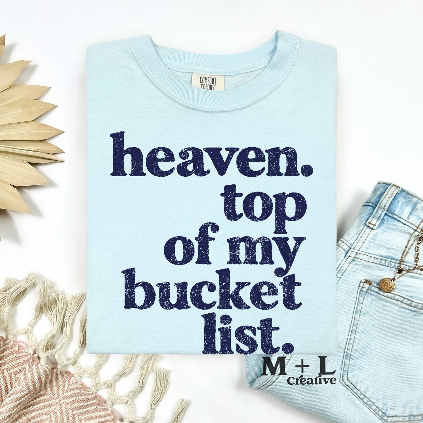 Heaven Top of My Bucket List